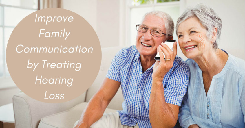 Improve Family Communication By Treating Hearing Loss - Hearing Aid ...