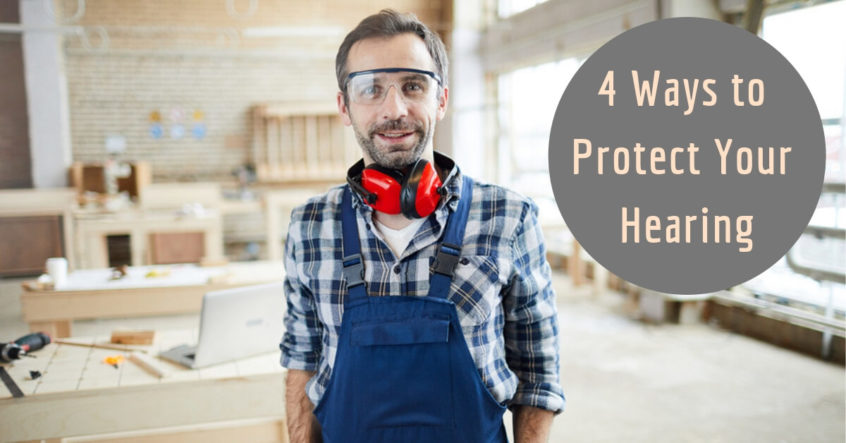 4 Ways to Protect Your Hearing