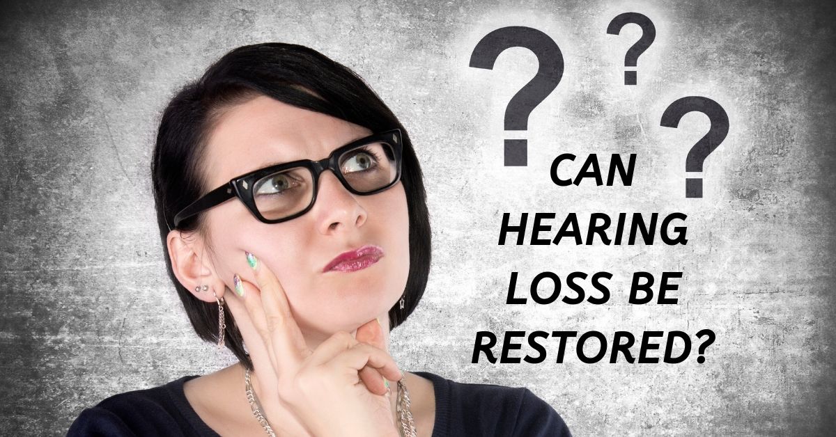 [Hearing Aid Associates] Blog #1: Can Hearing Loss Be Restored?