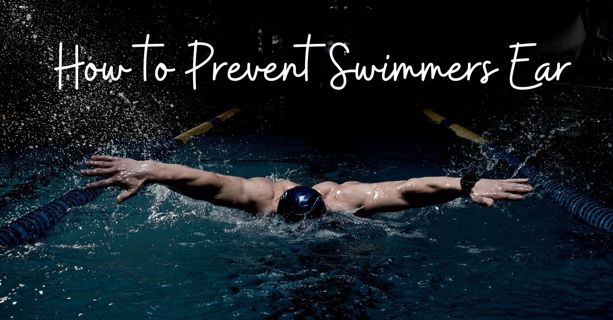 How To Prevent Swimmer's Ear - Hearing Aid Associates